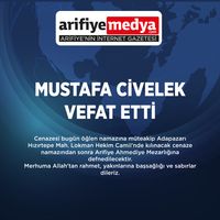 MUSTAFA CİVELEK VEFAT ETTİ