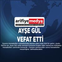 AYŞE GÜL VEFAT ETTİ