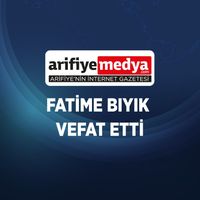 Fatime Bıyık Vefat etti