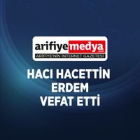 Hacı Hacettin Erdem Vefat etti