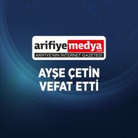 Ayşe Çetin Vefat Etti