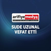 Sude Uzunal vefat etti