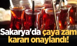 Sakarya'da çaya zam kararı onaylandı!