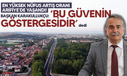 Vatandaşların Tercihi Arifiye Oldu: Nüfus Artışında Rekor