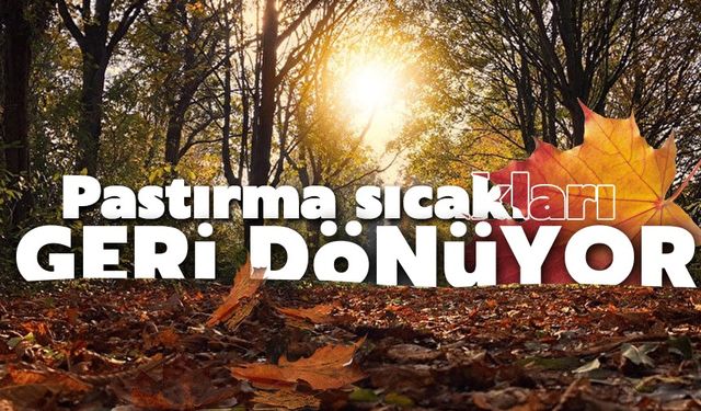 Sakarya'da sıcaklıklar artacak! Pastırma yazına aldanmayın