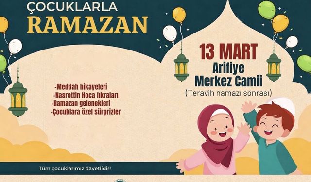 Büyükşehir’den Arifiye’de Çocuklara Özel Ramazan Etkinliği