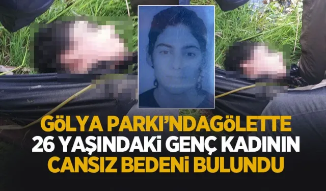Gölya Parkı'nda suda kadın cesedi bulundu