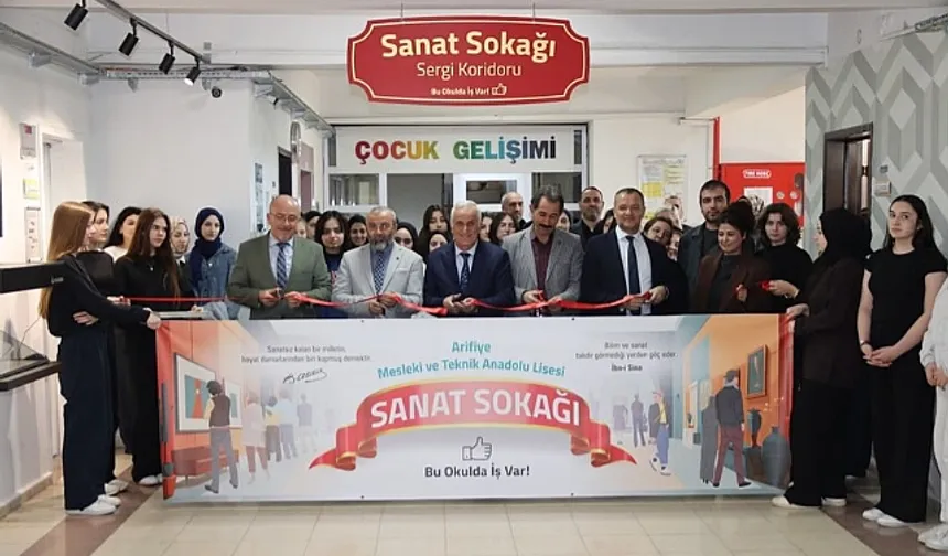 Arifiye Mesleki ve Teknik Anadolu Lisesi’nde “Sanat Sokağı” Açıldı